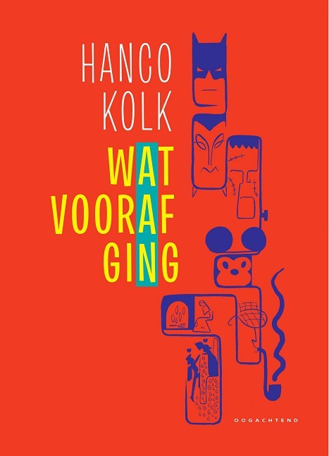 Wat vooraf ging - Hanco Kolk